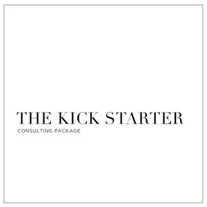 The Kick Starter - Custom Consulting Package